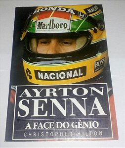Ayrton Senna - A face do gênio - Christopher Hilton