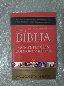 A Bíblia e as Competências Comportamentais - Paulo Roberto de Araújo