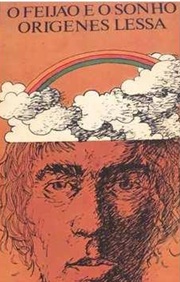 O Feijão e o Sonho - Origenes Lessa - Círculo do livro Capa Dura