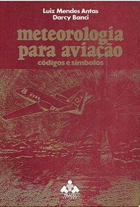 Meteorologia Para Aviação - Luiz Mendes Antas