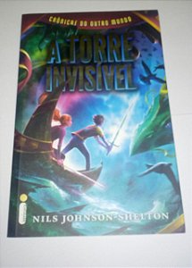 A torre invisível - crônicas do outro mundo -  Nils Johnson Shelton