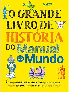 O grande livro de história do Manual do Mundo - Ed. Sextante