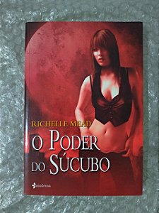 O Poder do Súcubo - Richelle Mead