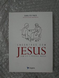 Encontros com Jesus - Carlito Paes