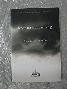 O Anseio Furioso de Deus - Brennan Manning