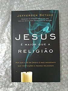 Jesus é maior que a Religião - Jefferson Bethke