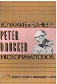 Peter Drucker: Filosofia e Métodos - Bonaparte e Flaherty