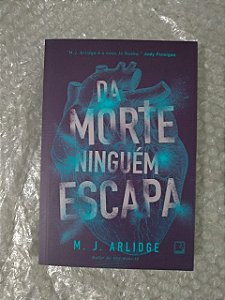 Da Morte Ninguém Escapa - M. J. Arlidge