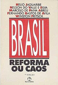 Brasil: reforma ou caos - Helio Jaguaribe