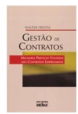 Gestão de Contratos. Melhores Práticas Voltadas aos Contratos - Walter Freitas