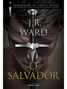 O salvador - J. R. Ward - Adaga Negra