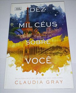 Dez mil céus sobre você - Claudia Gray