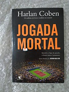 Jogada Mortal - Harlan Coben