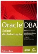 Oracle Dba - Scripts de Automação - Rajendra Gutta - C CD'