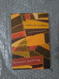 Colcha de Retalhos - Brennan Manning