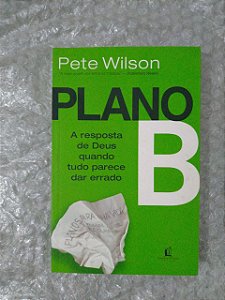 Plano B - Pete Wilson