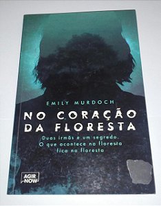 No coração da floresta - Emily Murdoch