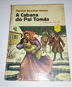 A cabana do pai Tomás - Harriet Beecher Stowe