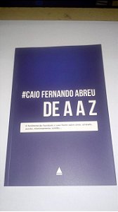 #CAIO FERNANDO ABREU de A a Z