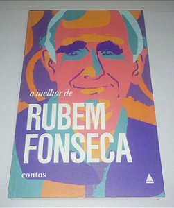 O melhor de Rubem Fonseca - Contos