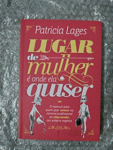 Lugar de Mulher é Onde Ela Quiser - Patricia Lages