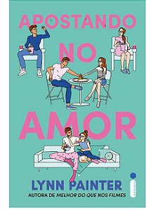 Apostando no amor - Lynn Painter - Novo e lacrado