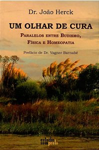 Um olhar de cura - Dr. João Herck