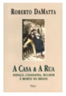 A casa e a rua - Roberto DaMatta