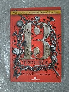 Os 13 Tesouros - Michelle Harrison