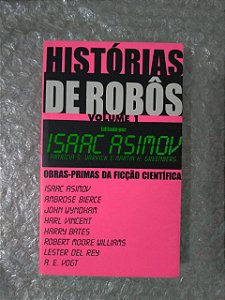 Histórias de Robôs vol. 1- Isaac Asimov