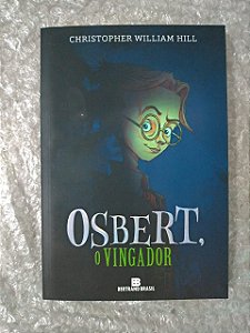 Osbert, O Vingador - Christopher William Hill