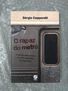 O Rapaz do Metrô - Sérgio Capparelli