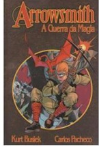 Arrowsmith a Guerra da Magia - Kurt Busiek (marcas) - HQ'