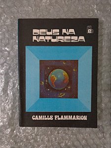 Deus na Natureza - Camille Flammarion