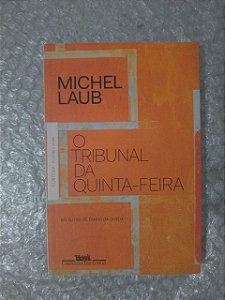 O Tribunal da Quinta- Feira - Michel Laub