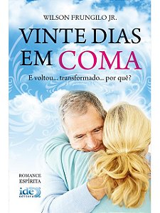 Vinte dias em coma - Wilson Frungilo Júnior