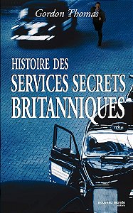 Histoire des services secrets britanniques - Gordon Thomas (Em francês)