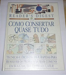 Como consertar quase tudo - Reader's Digest