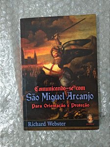 Comunicando-se Com São Miguel Arcanjo Para Orientação e Proteção - Richard Webster