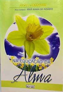 Na Educação da Alma - Lucia Cominato