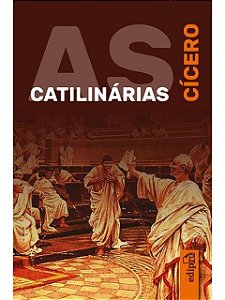 As Catilinárias - Cícero