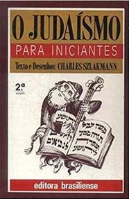 O Judaísmo para Iniciantes - Charles Szlakmann
