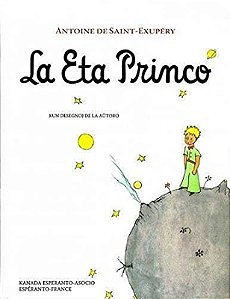 La Eta Princo - Antoine de Saint Exupery (Canadá Esperanto)
