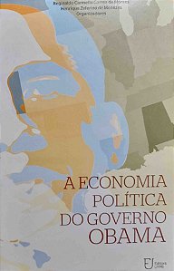 A economia politica do governo obama - ReginaldoCarmello