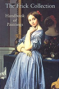 The Frick Collection - Handbook of Paintings (em inglês)