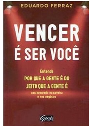 Vencer é ser você - Eduardo Ferraz
