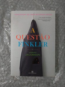 A Questão Finkler - Howard Jacobson