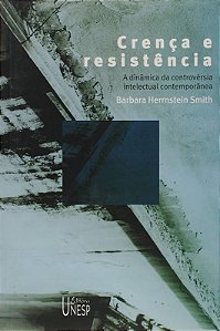 Crença e resistência - Barbara Herrnstein Smith