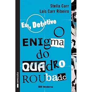 Eu Detetive Vol.2 - O Enigma do Quadro Roubado - Stella Carr