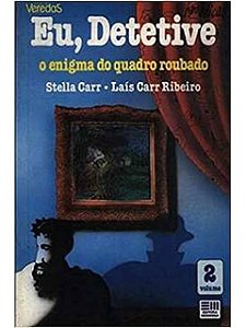 Eu Detetive Vol.2 - O Enigma do Quadro Roubado Stella Carr
